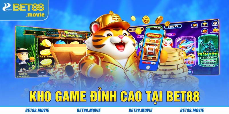 Kho game đỉnh cao tại nhà cái Bet88